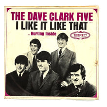 Load image into Gallery viewer, Dave Clark Five, The : I LIKE IT LIKE THAT/ HURTING INSIDE
