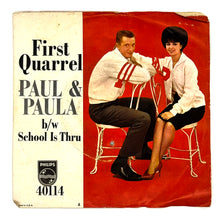 Load image into Gallery viewer, Paul &amp; Paula : FIRST QUARREL/ SCHOOL IS THRU
