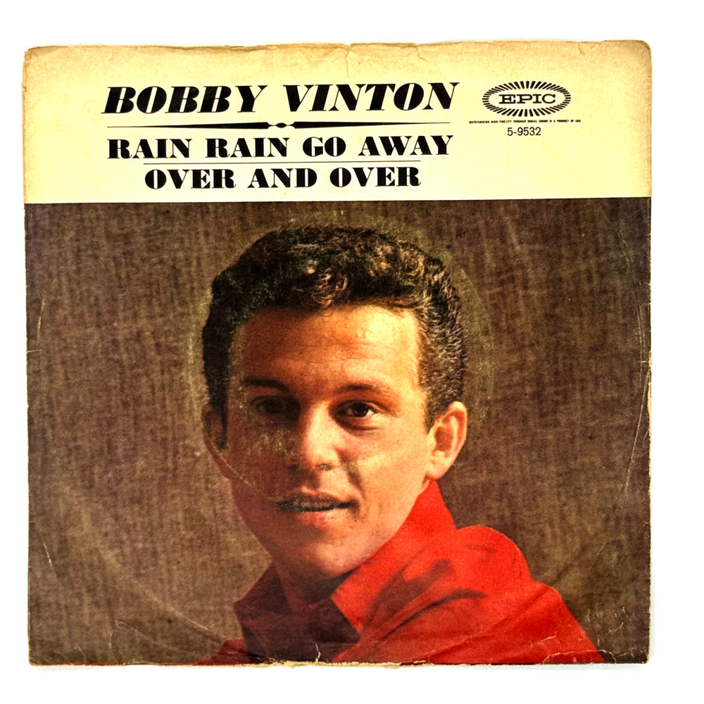 • Bobby Vinton : RAIN RAIN GO AWAY/ OVER AND OVER