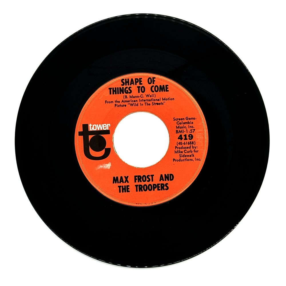Max Frost And The Troopers : SHAPE OF THINGS TO COME/ FREE LOVIN'