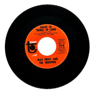 Max Frost And The Troopers : SHAPE OF THINGS TO COME/ FREE LOVIN'