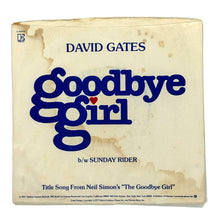 Load image into Gallery viewer, David Gates : GOODBYE GIRL/ SUNDAY RIDER
