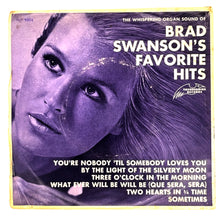 Load image into Gallery viewer, Brad Swanson : THE WHISPERING ORGAN SOUND OF BRAD SWANSON'S FAVORITE HITS
