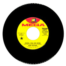 Load image into Gallery viewer, Bob Dalton : MAMA, CALL ME HOME/ PAPA'S HOME
