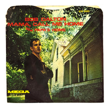 Load image into Gallery viewer, Bob Dalton : MAMA, CALL ME HOME/ PAPA'S HOME
