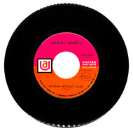 Johnny Darrell : WOMAN WITHOUT LOVE/ I FOUGHT THE LAW