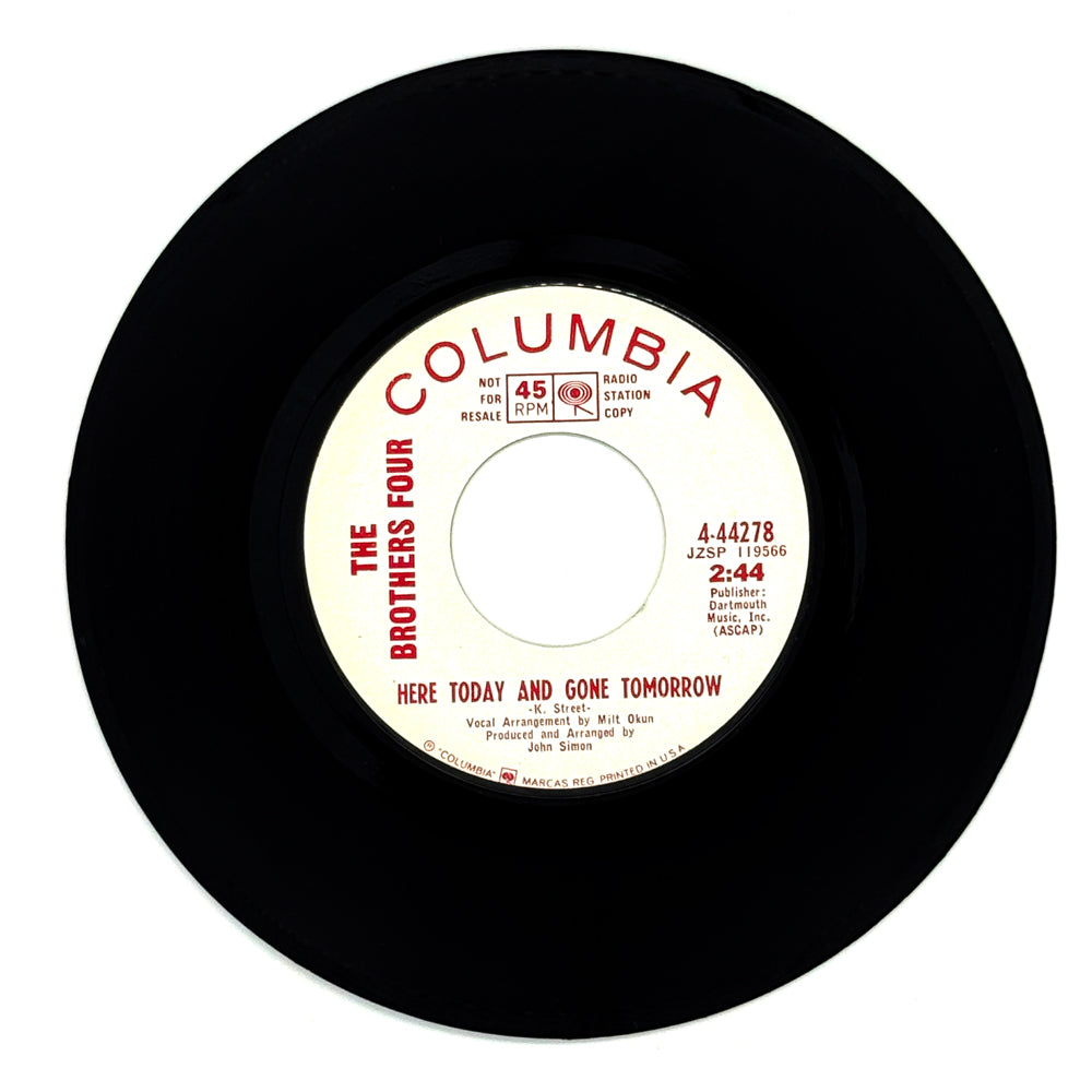 Brothers Four, The : HERE TODAY AND GONE TOMORROW/ NO SAD SONGS FOR ME