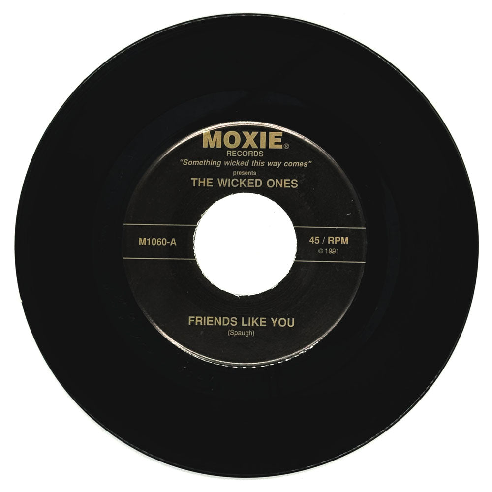 Wicked Ones, The : FRIENDS LIKE YOU/ TILL THE BREAK OF DAWN