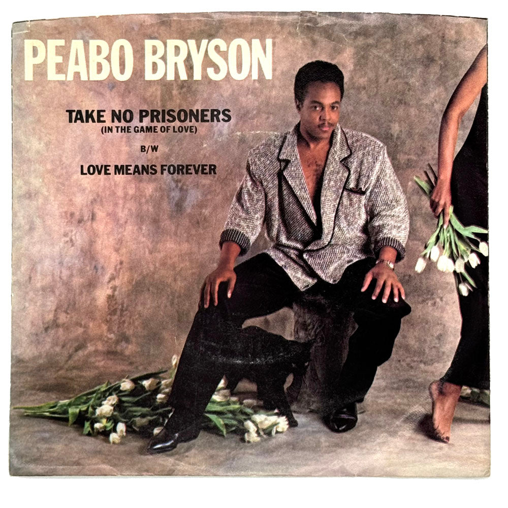 Peabo Bryson : TAKE NO PRISONERS (IN THE GAME OF LOVE)/LOVE MEANS FOREVER