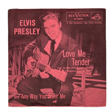 Load image into Gallery viewer, Elvis Presley : LOVE ME TENDER/ ANYWAY YOU WANT ME (THAT&#39;S HOW I WILL BE)
