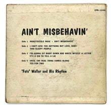 Load image into Gallery viewer, • Fats Waller And His Rhythm : AIN&#39;T MISBEHAVIN&#39; EP
