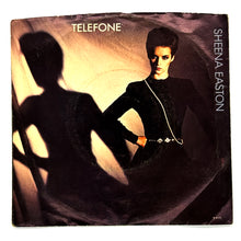 Load image into Gallery viewer, • Sheena Easton : TELEFONE (LONG DISTANCE LOVE AFFAIR)/ WISH YOU WERE HERE TONIGHT
