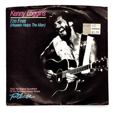 Load image into Gallery viewer, • Kenny Loggins : I'M FREE (HEAVEN HELPS THE MAN)/ WELCOME TO HEARTLIGHT
