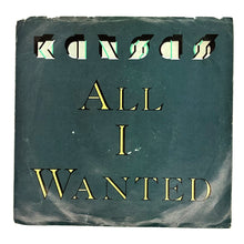 Load image into Gallery viewer, Kansas : ALL I WANTED/ WE'RE NOT ALONE ANYMORE
