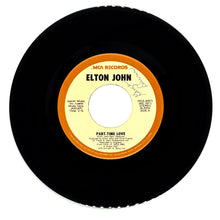 Load image into Gallery viewer, Elton John : PART-TIME LOVE/ I CRY AT NIGHT

