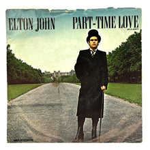 Load image into Gallery viewer, Elton John : PART-TIME LOVE/ I CRY AT NIGHT
