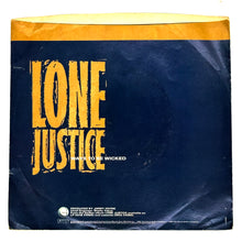 Load image into Gallery viewer, Lone Justice : WAYS TO BE WICKED/ CACTUS ROSE
