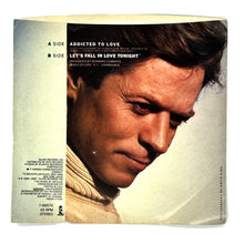 Load image into Gallery viewer, Robert Palmer : ADDICTED TO LOVE/ LET'S FALL IN LOVE TONIGHT

