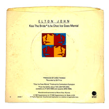 Load image into Gallery viewer, Elton John : KISS THE BRIDE/ CHOC ICE GOES MENTAL
