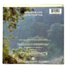 Load image into Gallery viewer, Mark Knopfler • Willy DeVille : STORYBOOK LOVE/ THE FRIENDS' SONG

