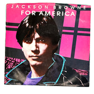 Jackson Browne : FOR AMERICA/ TILL I GO DOWN