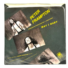 Load image into Gallery viewer, Peter Frampton : I CAN'T STAND IT NO MORE/ MAY I BABY
