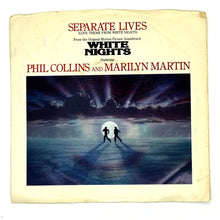 Load image into Gallery viewer, • Phil Collins And Marilyn Martin : SEPARATE LIVES/ I DON'T WANNA KNOW
