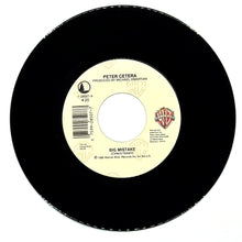 Load image into Gallery viewer, Peter Cetera : BIG MISTAKE/ LIVIN&#39; IN THE LIMELIGHT
