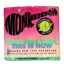 Load image into Gallery viewer, Monkees, The : THAT WAS THEN, THIS IS NOW/ (THEME FROM) THE MONKEES
