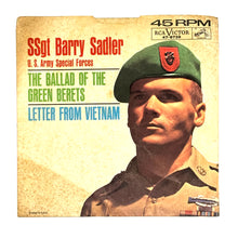 Load image into Gallery viewer, • Ssgt Barry Sadler : THE BALLAD OF THE GREEN BERETS/ LETTER FROM VIETNAM
