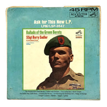 Load image into Gallery viewer, • Ssgt Barry Sadler : THE BALLAD OF THE GREEN BERETS/ LETTER FROM VIETNAM

