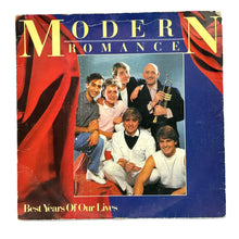 Load image into Gallery viewer, • Modern Romance : BEST YEARS OF OUR LIVES/ WE&#39;VE GOT THEM RUNNING (THE COUNTING SONG)
