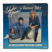 Load image into Gallery viewer, Shakin&#39; Stevens &amp; Bonnie Tyler : A ROCKIN&#39; GOOD WAY/ Shakin&#39; Stevens : WHY DO YOU TREAT ME THIS WAY?
