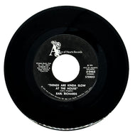 Earl Richards : THINGS ARE KINDA SLOW AT THE HOUSE/ DO MY PLAYING AT HOME