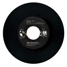 Load image into Gallery viewer, Glen Burtnick : FOLLOW YOU/ WALLS CAME DOWN
