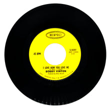 Load image into Gallery viewer, Bobby Vinton : I LOVE HOW YOU LOVE ME/ LITTLE BAREFOOT BOY
