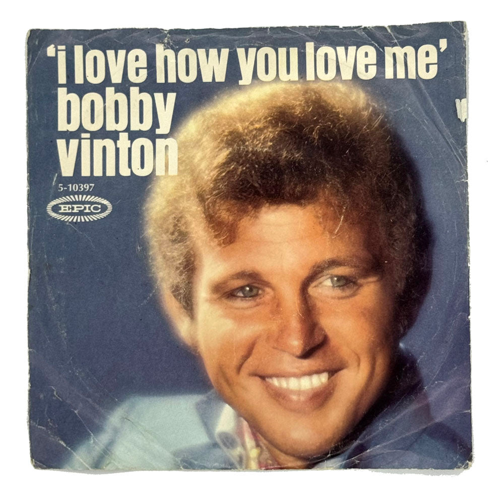 Bobby Vinton : I LOVE HOW YOU LOVE ME/ LITTLE BAREFOOT BOY