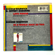 Load image into Gallery viewer, Dionne Warwick &amp; Jeffrey Osborne : LOVE POWER/ Dionne Warwick : IN A WORLD SUCH AS THIS

