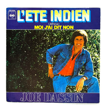Load image into Gallery viewer, Joe Dassin : L'ETE INDIEN (AFRICA)/ MOI J'TAI DID NON
