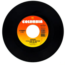 Load image into Gallery viewer, Wham! : WAKE ME UP BEFORE YOU GO-GO/ WAKE ME UP BEFORE YOU GO-GO (INSTRUMENTAL)
