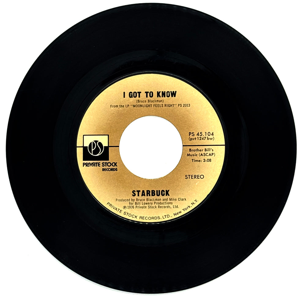 Starbuck : I GOT TO KNOW/ THE SLOWER YOU GO (THE LONGER IT LASTS)