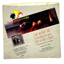 Load image into Gallery viewer, • Thompson Twins : LOVE ON YOUR SIDE/ LOVE ON YOUR BACK
