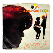 Load image into Gallery viewer, • Thompson Twins : LOVE ON YOUR SIDE/ LOVE ON YOUR BACK
