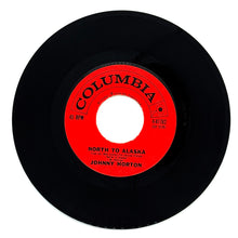 Load image into Gallery viewer, Johnny Horton : NORTH TO ALASKA/ THE MANSION YOU STOLE
