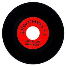 Load image into Gallery viewer, Johnny Mathis : LAURIE, MY LOVE/ SHOULD I WAIT
