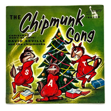Load image into Gallery viewer, • David Seville And The Chipmunks : THE CHIPMUNK SONG (CHRISTMAS DON&#39;T BE LATE)/ ALVIN&#39;S HARMONICA
