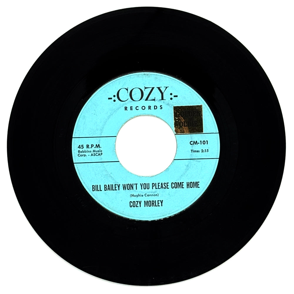 Cozy Morley : BILL BAILEY WON'T YOU PLEASE COME HOME/ WHEN YOUR OLD WEDDING RING WAS NEW