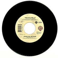 Load image into Gallery viewer, Hank Williams, Jr. : HEAVEN CAN&#39;T BE FOUND/ THE DOCTOR&#39;S SONG
