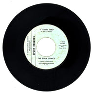 Four Sonics, The : IT TAKES TWO/ YOU DON'T HAVE TO SAY YOU LOVE ME