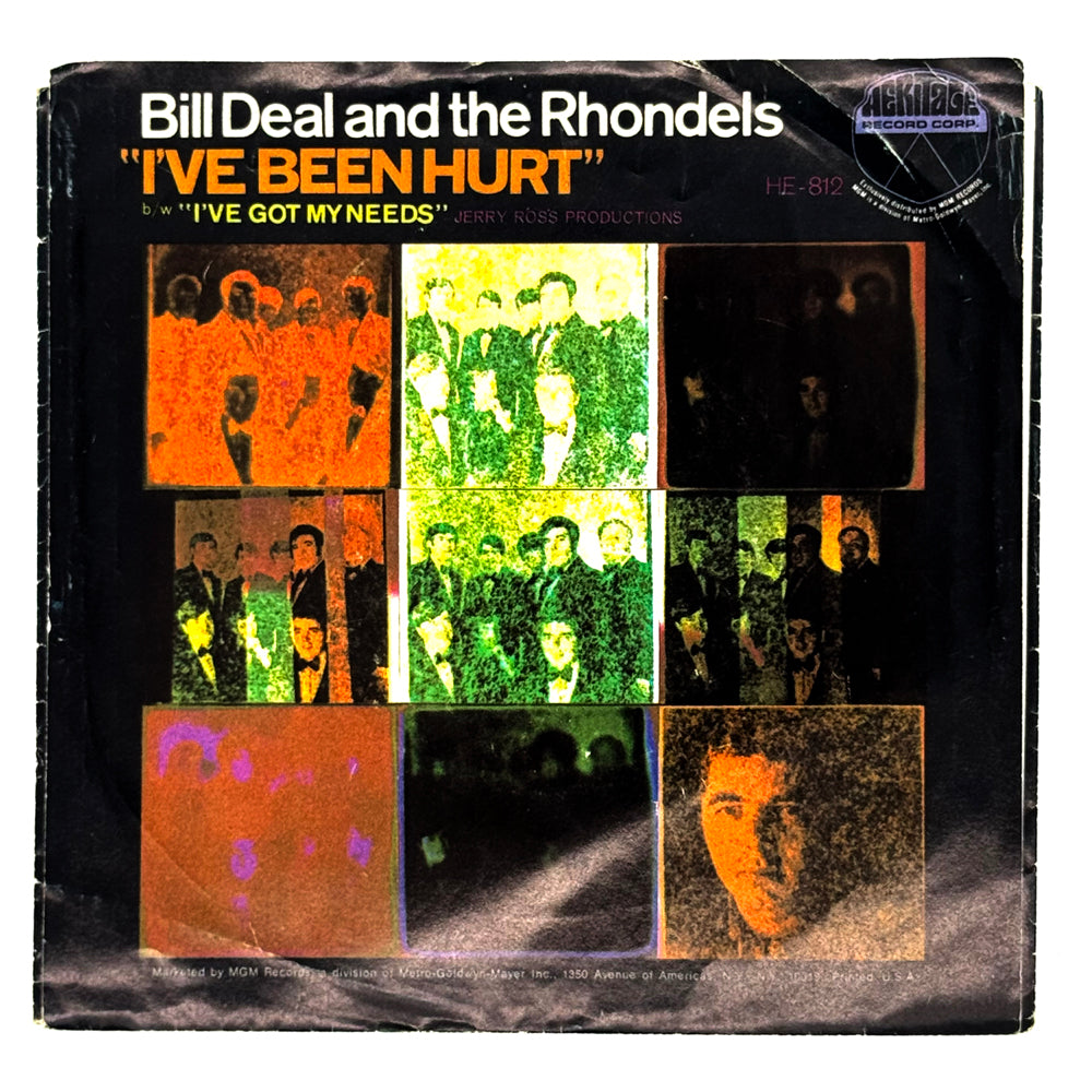 • Bill Deal & The Rhondels : I'VE BEEN HURT/ I'VE GOT MY NEEDS